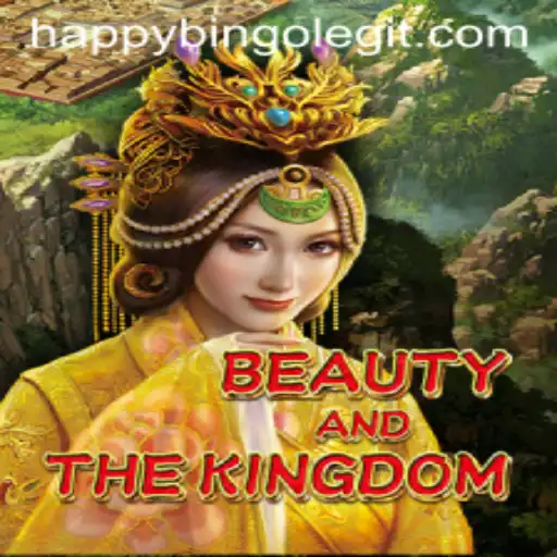 Exploring the Enchanting World of BeautyAndTheKingdom and the Joyful Spirit of HappyBingo